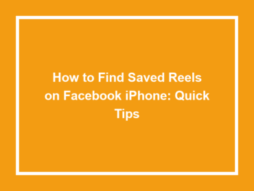 How to Access Your Saved Reels on Facebook: Quick Tips