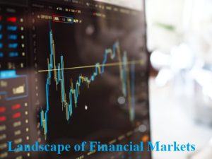 Landscape Of Finanacial Markets